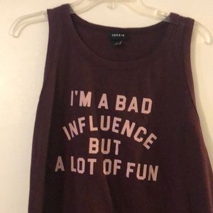 Torrid 2x tank top. saying “ i’m a bad influence but a lot of fun” Maroon color